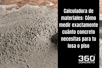 Calculadora de Materiales: Cuánto concreto necesitas